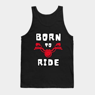 Born to Ride in white Font Tank Top